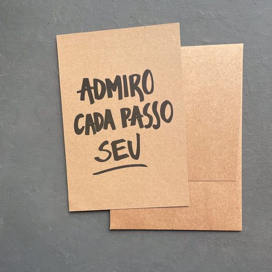 Cartão Presente: Admiro cada passo seu