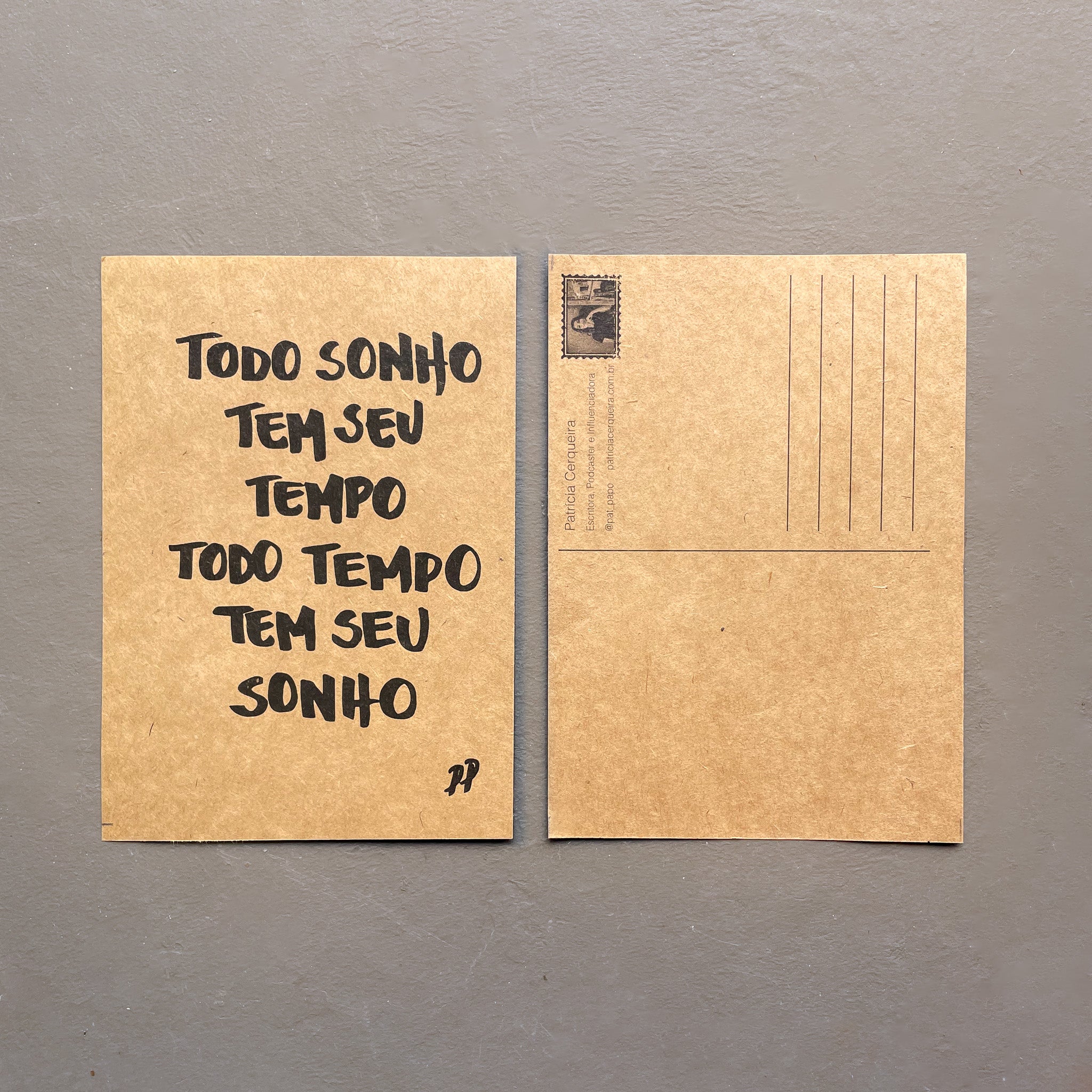 Cartão Postal: Todo sonho tem seu tempo. Todo tempo tem seu sonho